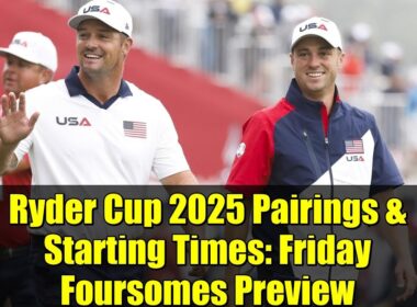 Ryder Cup 2025 Pairings & Starting Times: Friday Foursomes Preview