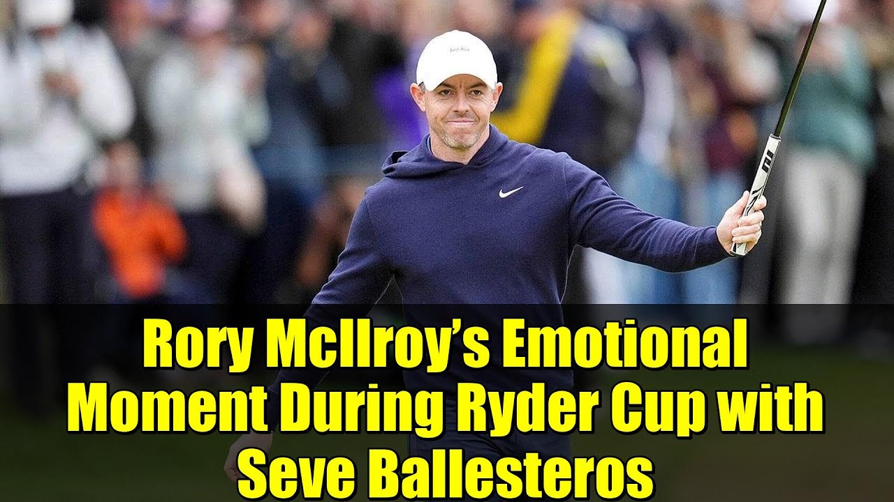 ロリー・マキロイとセベ・バレステロスのライダーカップでの感動の瞬間