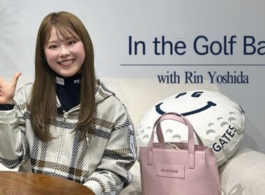 【Pro Contents】In the Golf Bag ~Rin Yoshida Pro Ver~