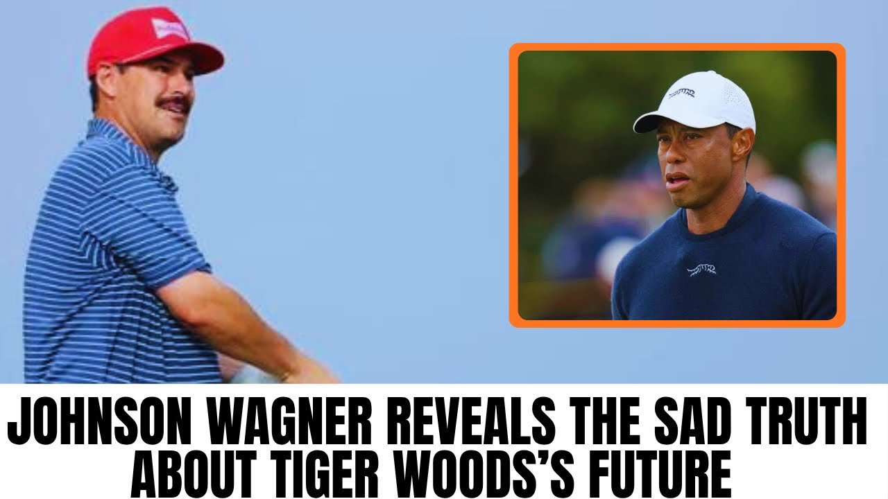 Retired PGA Tour Pro Johnson Wagner Reveals the Sad Truth About Tiger Woods’s Future 😢