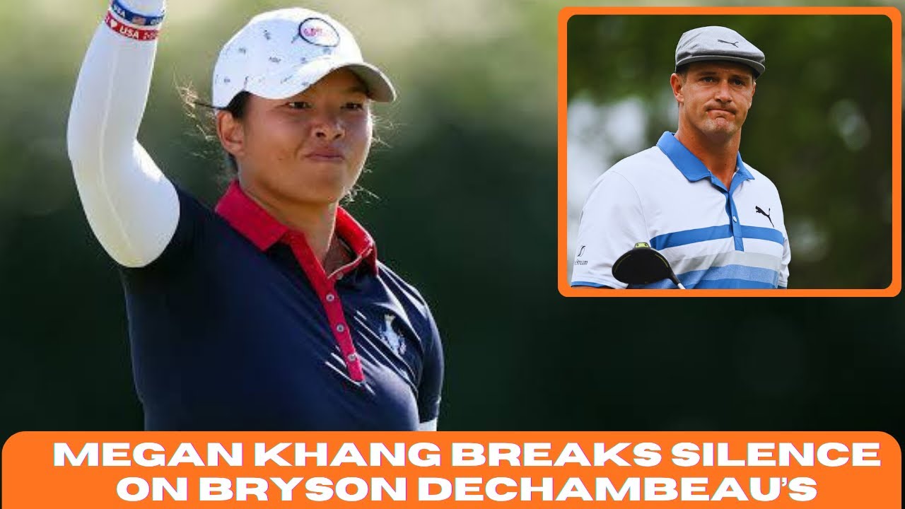 Megan Khang Breaks Silence on Bryson DeChambeau’s Social Media Dominance | “He’s Changed the Game!”