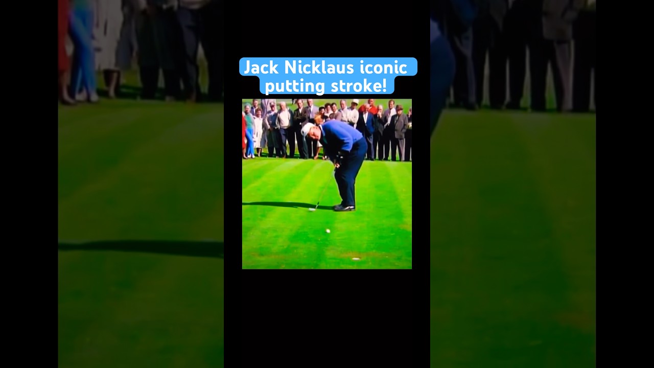 Jack Nicklaus’ One-of-a-Kind Putting Technique