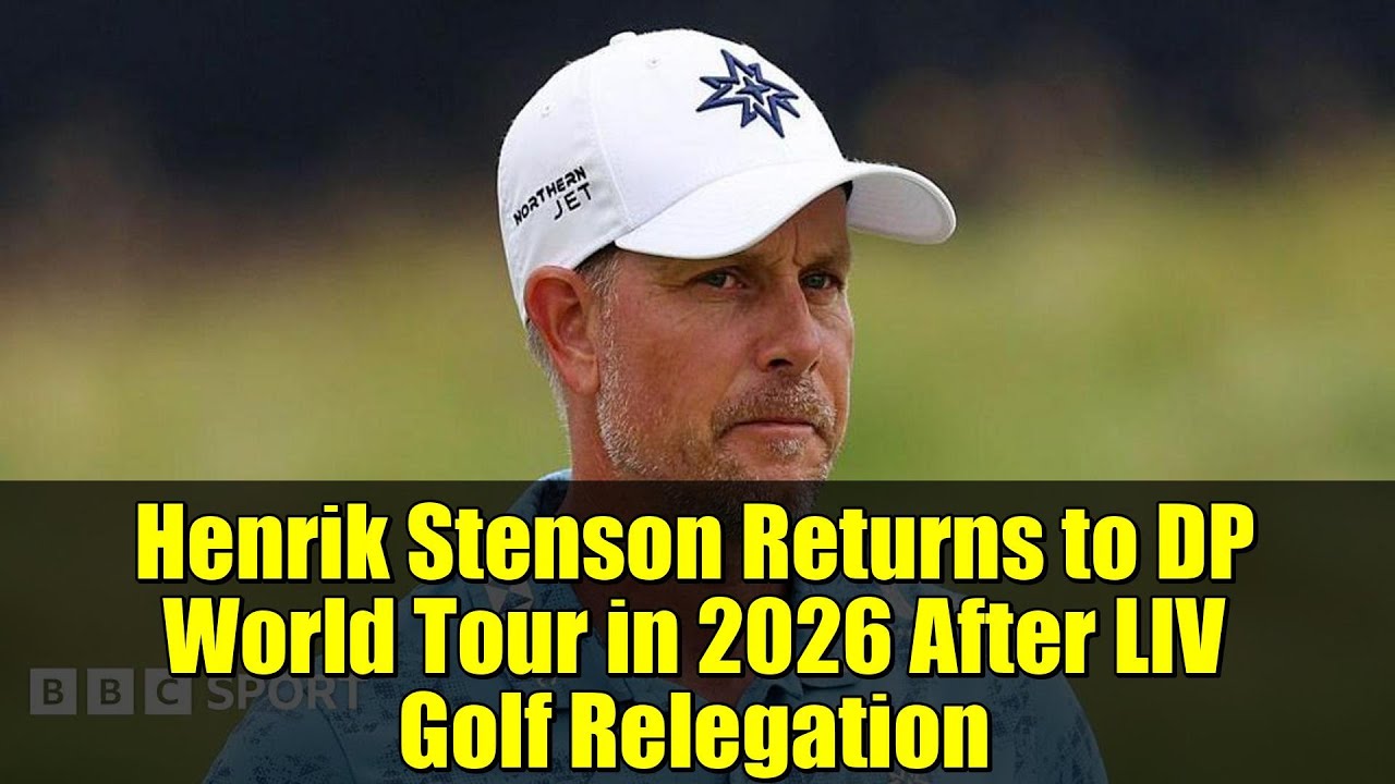 Henrik Stenson Returns to DP World Tour in 2026 After LIV Golf Relegation