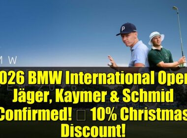 2026 BMW インターナショナル オープン: イェーガー、カイマー、シュミットが出場決定! 🎟️ クリスマス10％割引！