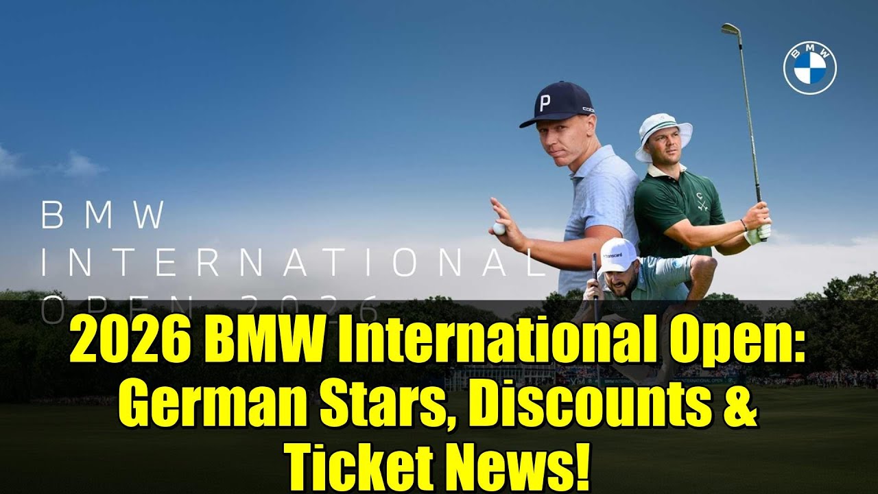 2026 BMW International Open: German Stars, Discounts & Ticket News!