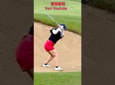 【Slow-mo】バンカーはピンチじゃない❗️【吉田優利】が魅せる「最高峰」のリカバリーショット❣️サンドセーブ率JLPGA No.1の実績有り❗️
