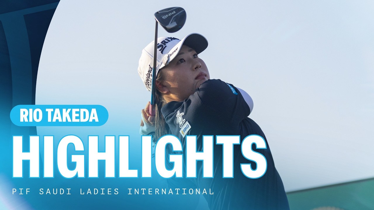 武田梨央｜第3ラウンドハイライト｜66（-6）｜PIFサウジ女子インターナショナル