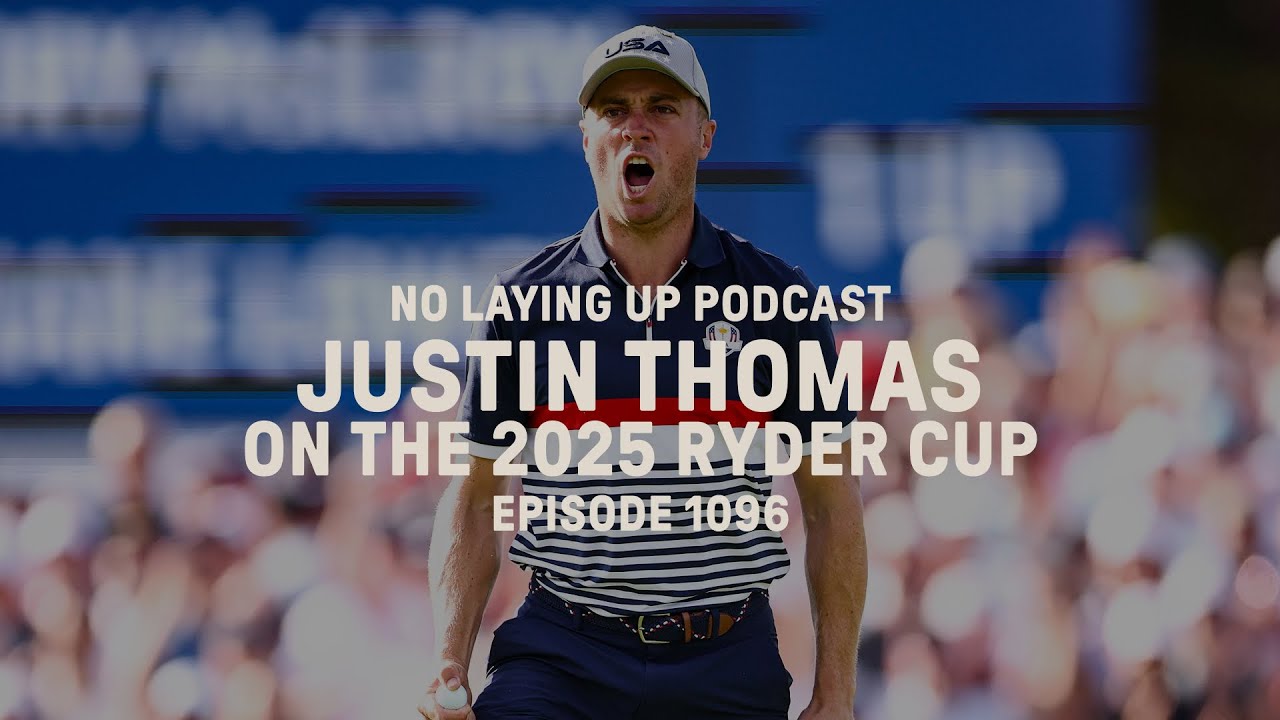 Justin Thomas on the 2025 Ryder Cup | NLU Pod, Ep 1096