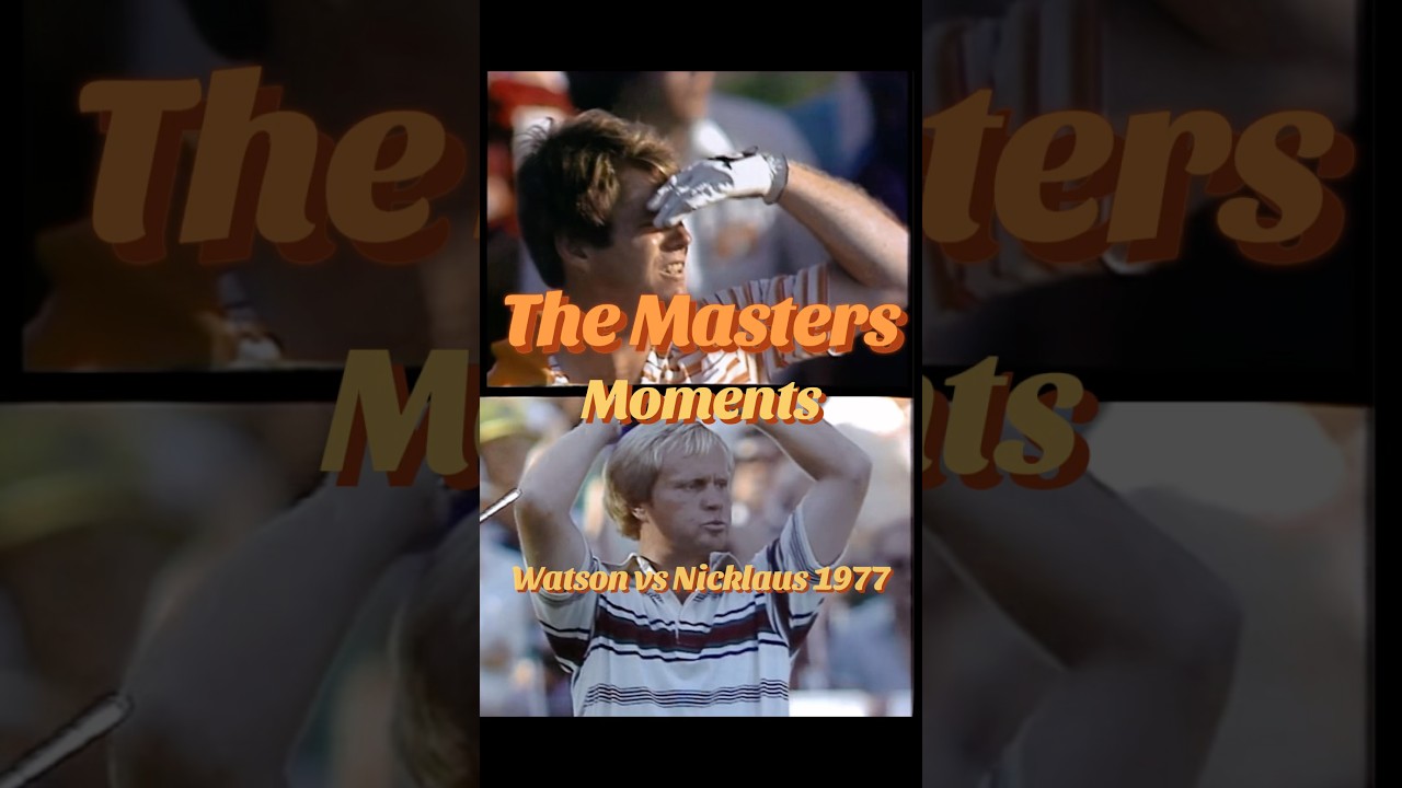 Nicklaus vs Watson: The Legendary 1977 Masters Sunday ⛳🔥 🌺 #golf #shorts #fyp