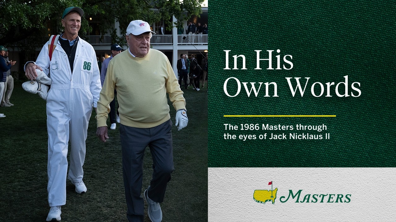 In His Own Words | The 1986 Masters through the eyes of Jack Nicklaus II